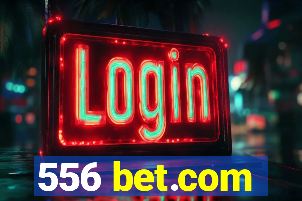 556 bet.com