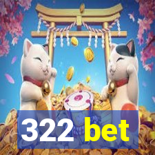 322 bet