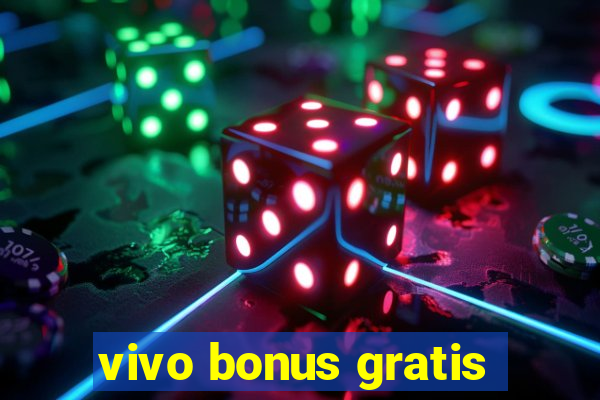 vivo bonus gratis