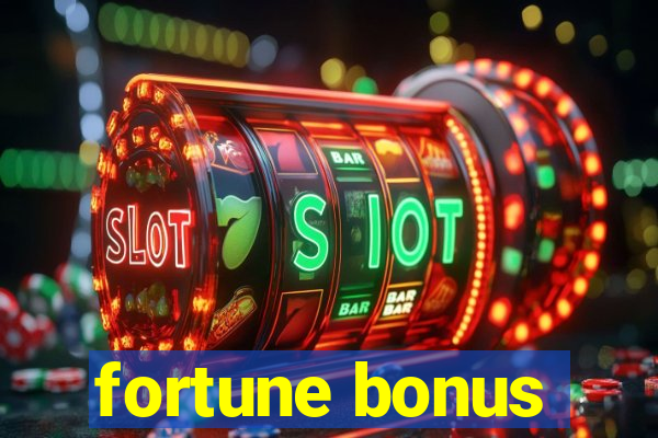 fortune bonus