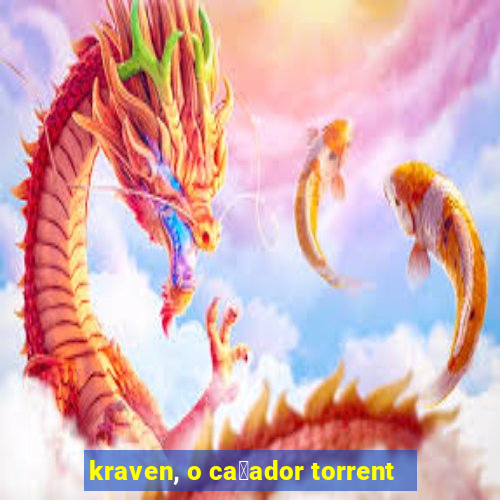 kraven, o ca莽ador torrent