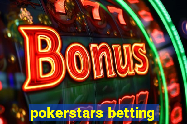 pokerstars betting