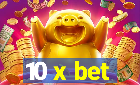 10 x bet