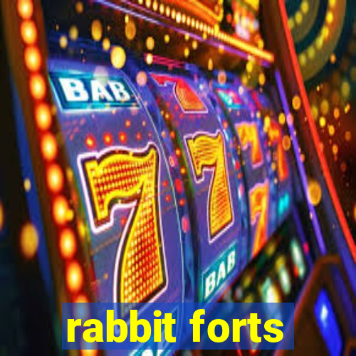 rabbit forts