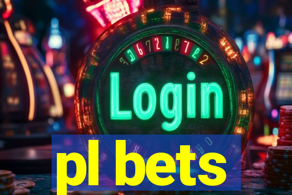 pl bets