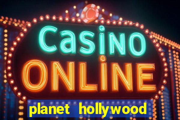 planet hollywood casino las vegas nv