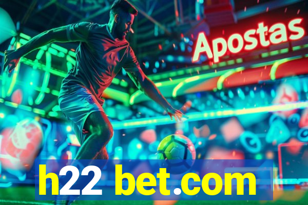 h22 bet.com