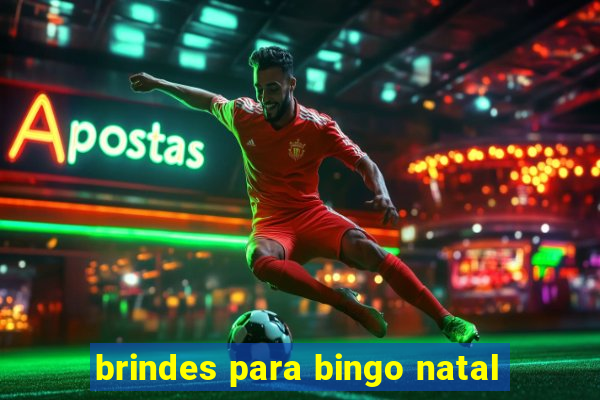 brindes para bingo natal