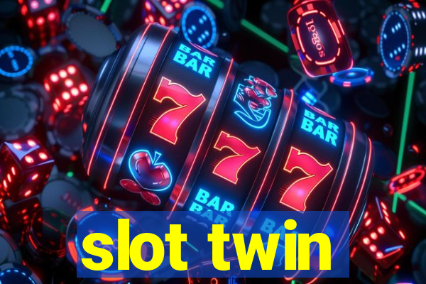 slot twin