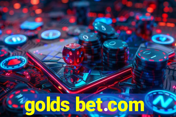 golds bet.com