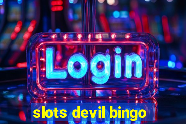 slots devil bingo