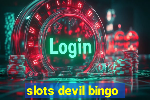 slots devil bingo