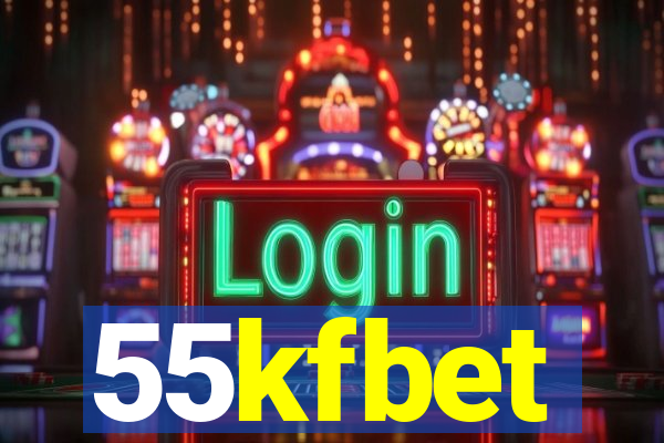 55kfbet