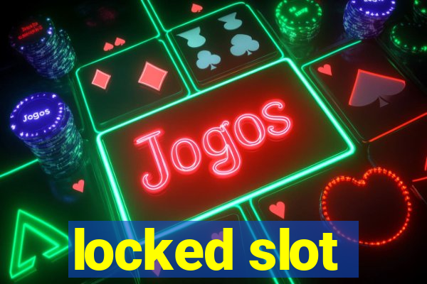 locked slot