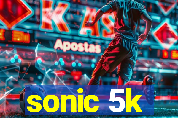 sonic 5k