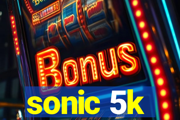 sonic 5k