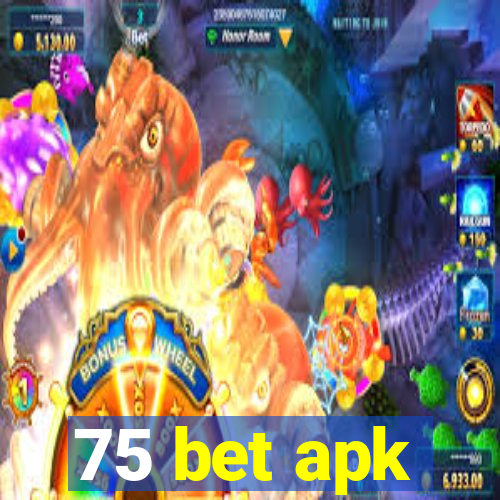 75 bet apk