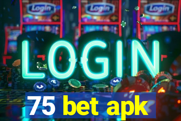 75 bet apk