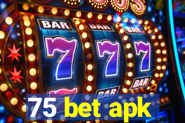 75 bet apk