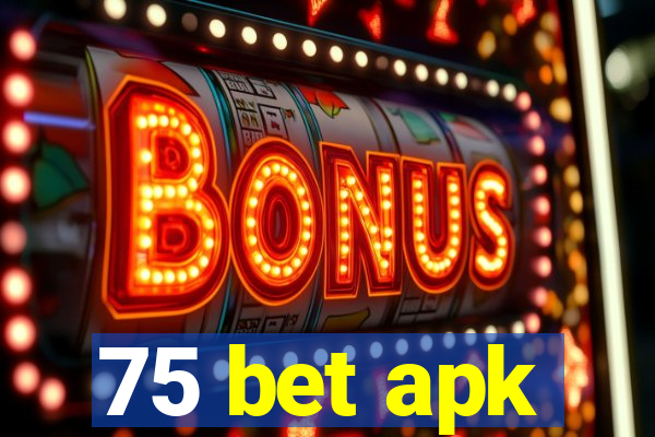 75 bet apk