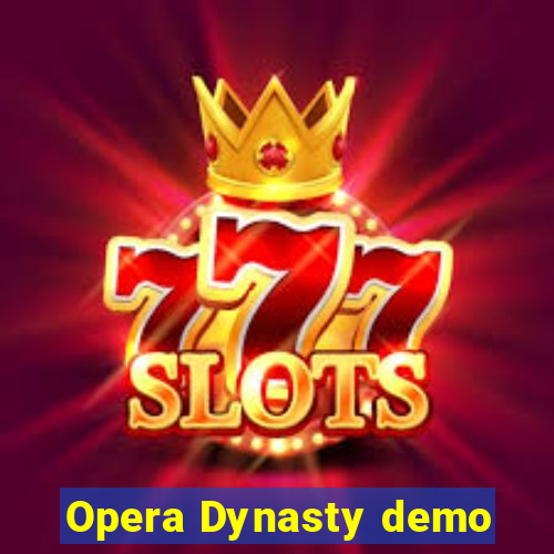 Opera Dynasty demo