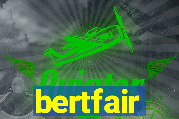 bertfair