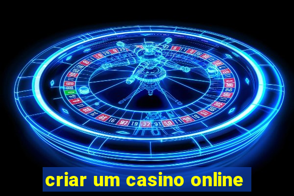 criar um casino online