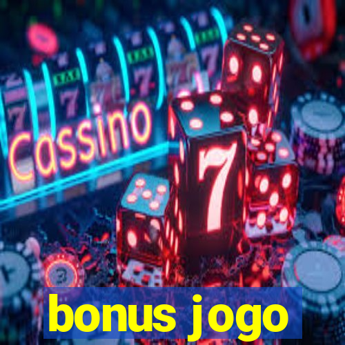 bonus jogo