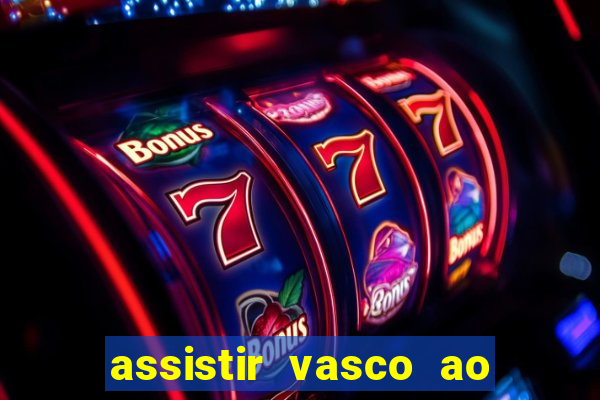 assistir vasco ao vivo futemax