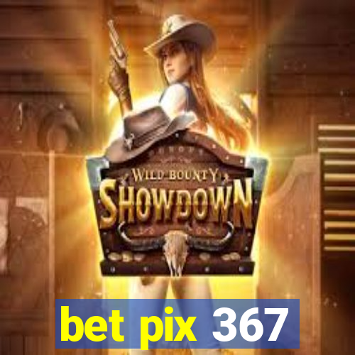 bet pix 367