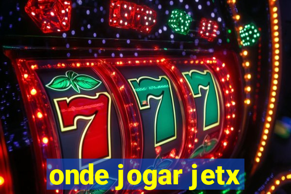 onde jogar jetx