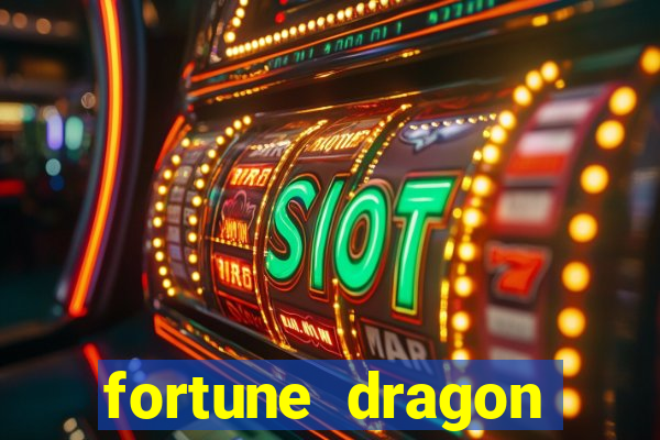 fortune dragon teste grátis