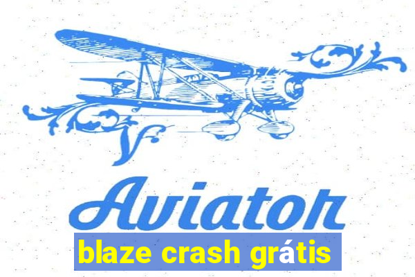 blaze crash grátis