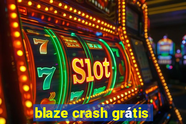 blaze crash grátis