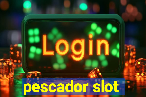 pescador slot