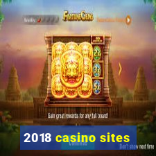 2018 casino sites