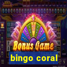 bingo coral