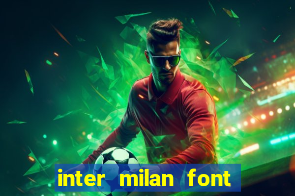 inter milan font free download