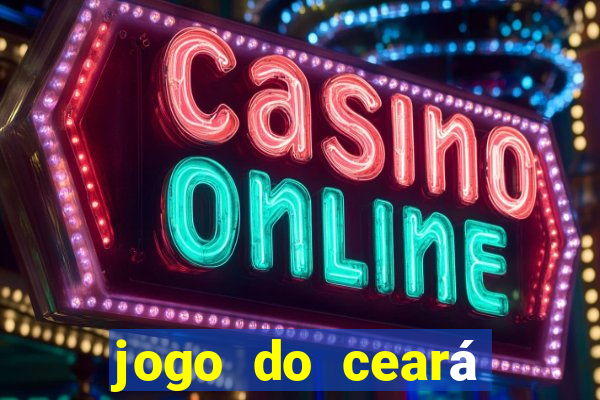 jogo do ceará onde assistir