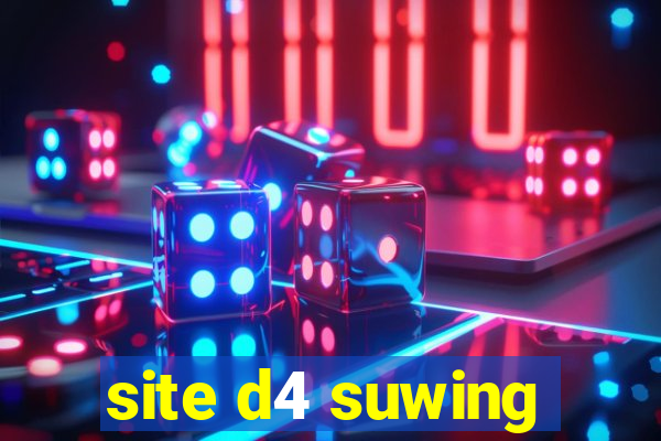 site d4 suwing