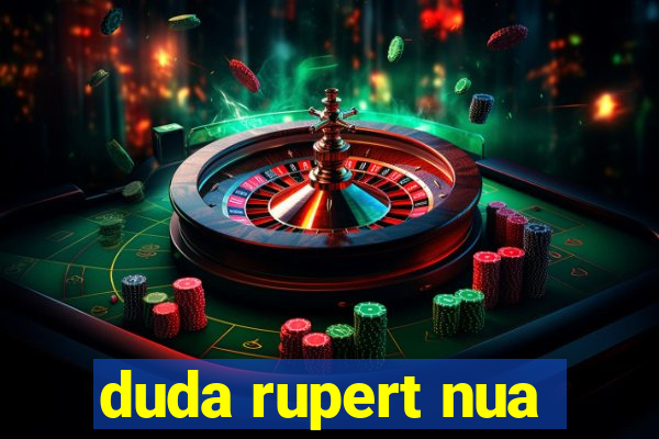 duda rupert nua