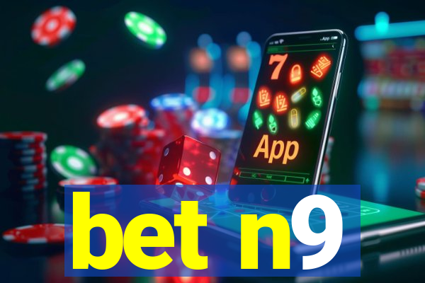 bet n9