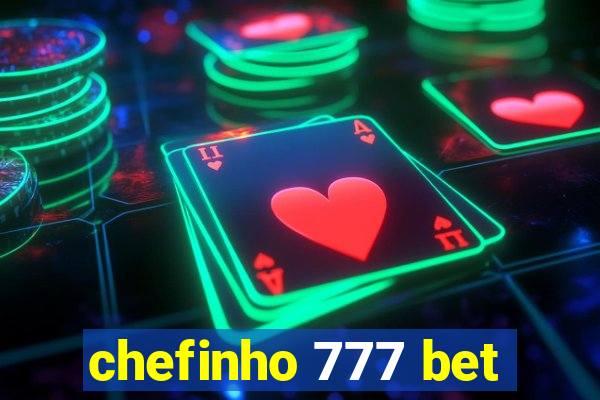 chefinho 777 bet