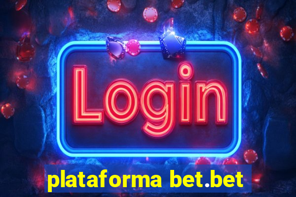 plataforma bet.bet