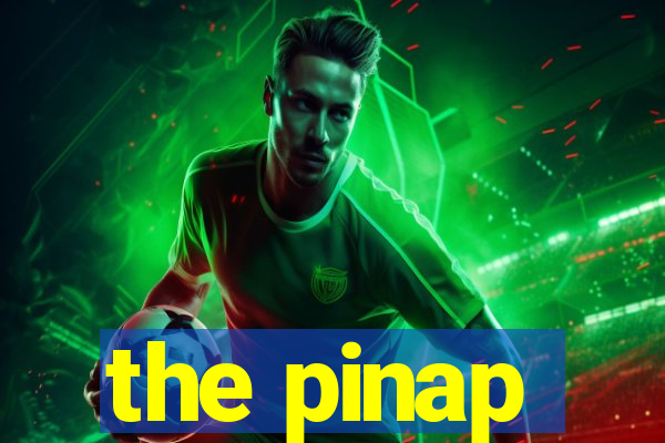 the pinap