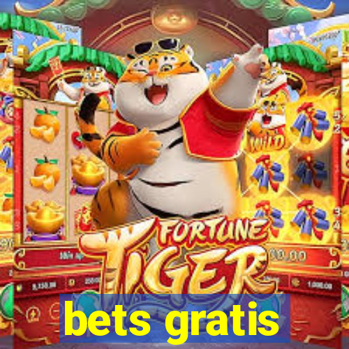 bets gratis