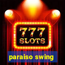 paraiso swing