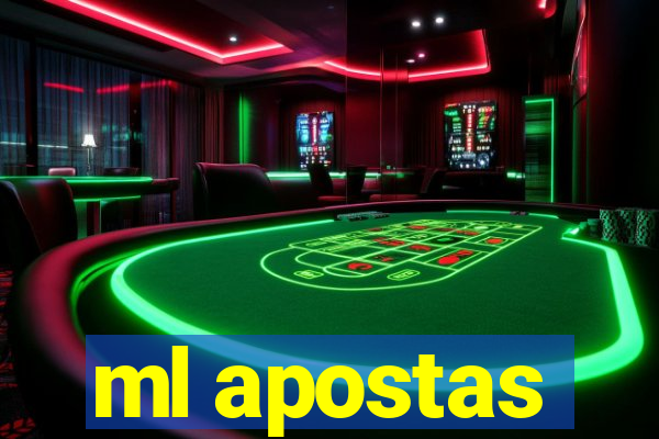 ml apostas