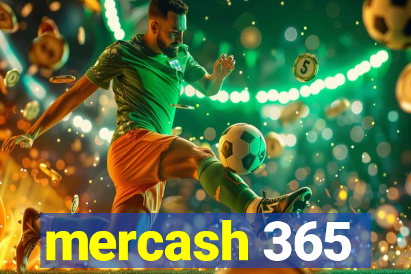 mercash 365