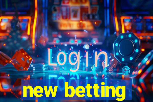 new betting